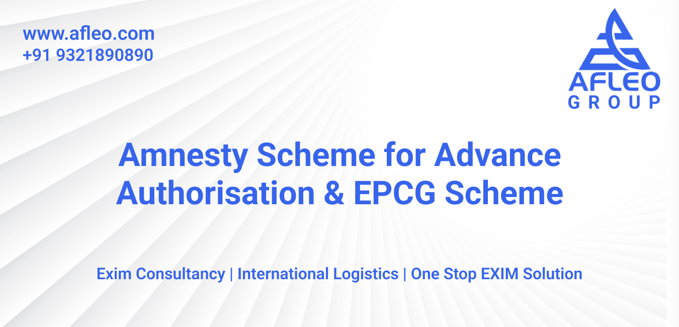 Amnesty Scheme for Advance Authorisation & EPCG Scheme